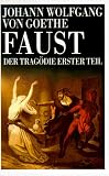 Faust. Der Tragodie Erster Teil
