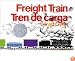 Freight Train/Tren de carga