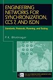 Engineering Networks for Synchronization, Ccs7, and Isdn