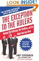 The Exception to the Rulers: Exposing Oily Politicians, War Profiteers, and the Media That Love Them