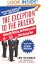 The Exception to the Rulers: Exposing Oily Politicians, War Profiteers, and the Media That Love Them
