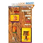 The Archaeology of the Arabian Gulf (Experience of Archaeology) by Michael Rice