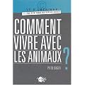 Comment vivre avec les animaux ?