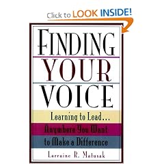 Finding Your Voice: Learning to Lead . . . Anywhere You Want to Make a Difference: Larraine R.  Matusak