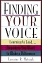 Finding Your Voice: Learning to Lead . . . Anywhere You Want to Make a Difference