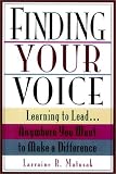 Finding Your Voice: Learning to Lead . . . Anywhere You Want to Make a Difference