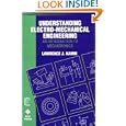 Understanding Electro-Mechanical Engineering: An Introduction to Mechatronics (IEEE Press Understanding Science and... by Lawrence J. Kamm