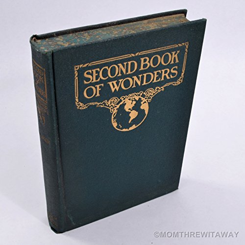 The Second Book of Wonders, by Rudolph J and Amelie Willard Bodmer
