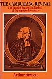 The Cambuslang revival : the Scottish evangelical revival of the eighteenth century