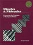 Muscles and Molecules: Uncovering the Principles of Biological Motion
