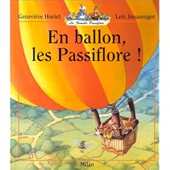 La Famille Passiflore : En ballon, les Passiflore !