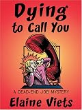 Dying To Call You: A Dead-End Job Mystery (Dead-End Job Mysteries)
