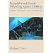 Pedophilia and Sexual Offending Against Children: Theory, Assessment, and Intervention