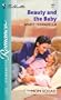 Beauty and the Baby: The Mom Squad (Silhouette Romance # 1668)