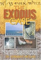 The Exodus Case: New Discoveries Confirm the Historical Exodus