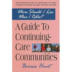 Where Should I Live When I Retire?: A Guide to Continuing-Care Communities
