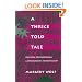 A Thrice-Told Tale: Feminism, Postmodernism, and Ethnographic Responsibility