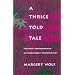 A Thrice-Told Tale: Feminism, Postmodernism, and Ethnographic Responsibility