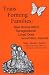 Trans Forming Families: Real Stories About Transgendered Loved Ones, 2nd Edition by  ISBN 0615123074