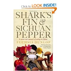 Shark's Fin and Sichuan Pepper: A Sweet-sour Memoir of Eating in China