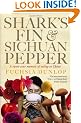 Shark's Fin and Sichuan Pepper: A Sweet-sour Memoir of Eating in China