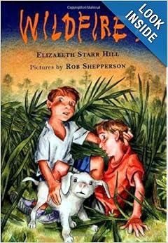 Wildfire!: Elizabeth Starr Hill, Rob Shepperson: