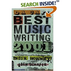 Da Capo Best Music Writing 2001: The Year's Finest Writing on Rock, Pop, Jazz, Country, and More