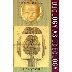 Biology as Ideology: The Doctrine of DNA