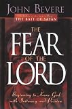 The Fear of the Lord: Discover the Keys to Intimately Knowing God