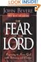 The Fear of the Lord: Discover the Key to Intimately Knowing God (Inner Strength Series)