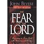 The Fear of the Lord: Discover the Key to Intimately Knowing God (Inner Strength Series)