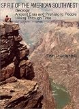 Spirit of the American Southwest: Geology : Ancient Eras and Prehistoric People : Hiking Through Time