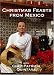 Christmas Feasts from Mexico with Patricia Quintana / Fiestas Navideñas de México con Patricia Quintana