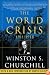 The World Crisis, 1911-1918