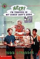 Help! I'm Trapped in My Lunch Lady's Body (Help! I'm Trapped)