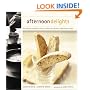 Afternoon Delights: Coffeehouse Favorites: Cookies & Coffee Cake, Brownies & Bars, Scones & More