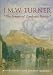 J.M.W. Turner "That Greatest of Landscape Painters": Watercolors from London Museums
