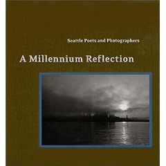A Millennium Reflection: Seattle Poets and Photographers