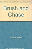 Brush and Chase