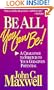 Be All You Can Be: A Challenge to Stretched to Your God-Given Potential (Christian living)