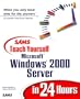 Sams Teach Yourself Microsoft Windows 2000 Server in 24 Hours (Teach Yourself -- Hours)