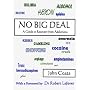 No Big Deal: A Guide to Recovery from Addictions