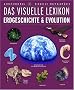 Das Visuelle Lexikon Erdgeschichte & Evolution