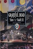 Grateful Dead - View from the Vault III Grateful Dead - View from the Vault III