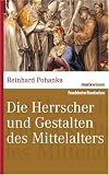 Produkt-Bild: Die Herrscher und Gestalten des Mittelalters. marixwissen