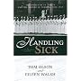 HANDLING THE SICK: WOMEN OF ST LUKE'S AND THE NATURE OF NURSING, 1892-1937 (WOMEN & HEALTH C&S PERSPECTIVE)