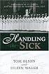 HANDLING THE SICK: WOMEN OF ST LUKE'S AND THE NATURE OF NURSING, 1892-1937 (WOMEN & HEALTH C&S PERSPECTIVE)