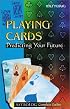 Playing Cards: Predicting Your Future (Complete Guides series)