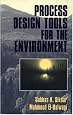 Process Design Tools for the Environment