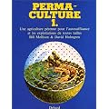 Perma-culture, tome 1